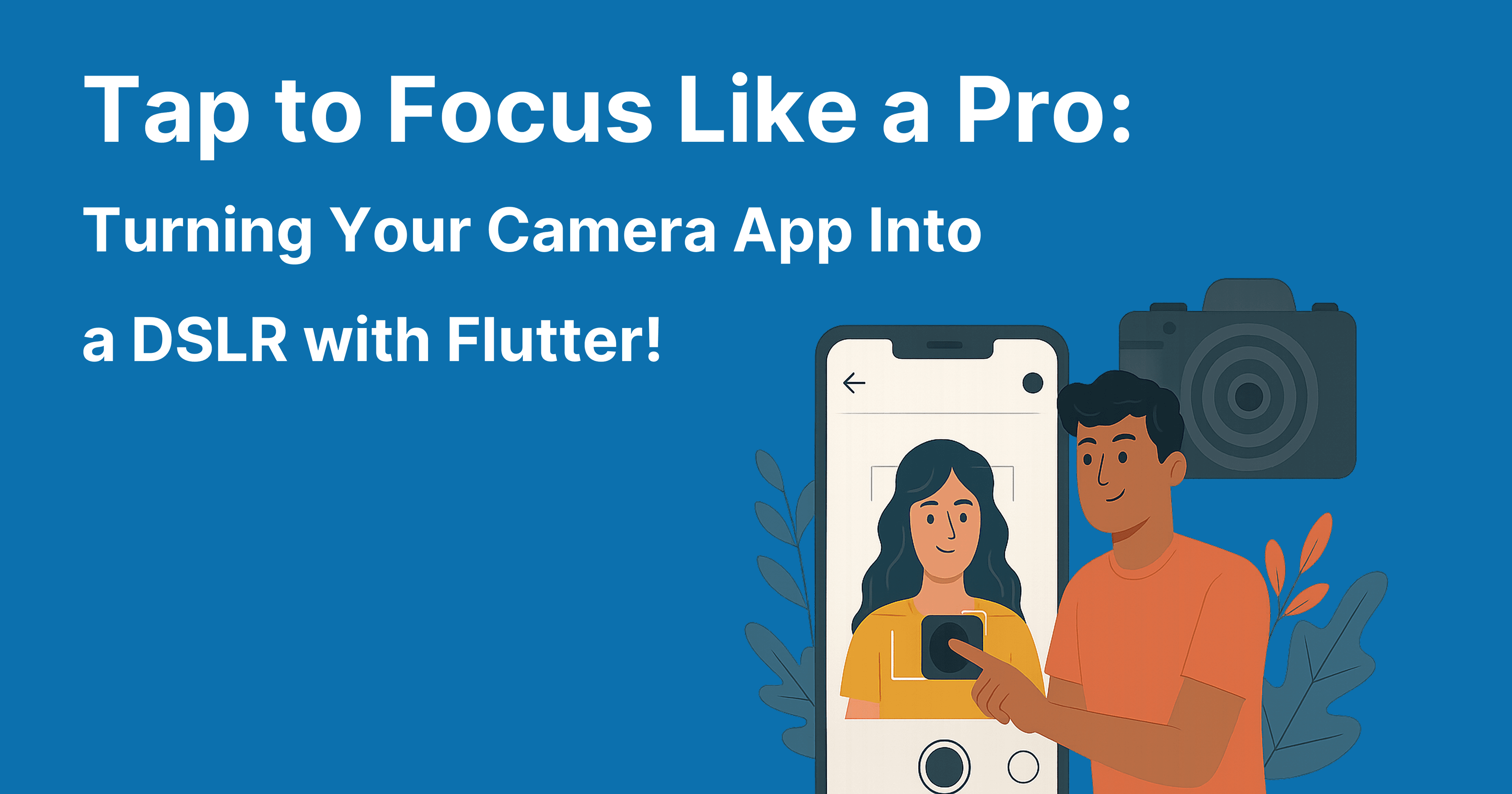 📸 “Tap to Focus Like a Pro: Turning Your Camera App Into a DSLR with Flutter!”
